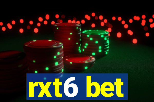 rxt6 bet